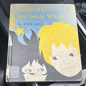 Phoebe the Swishy Witch Hardcover Picture Book by Ann May Illustrated Witch